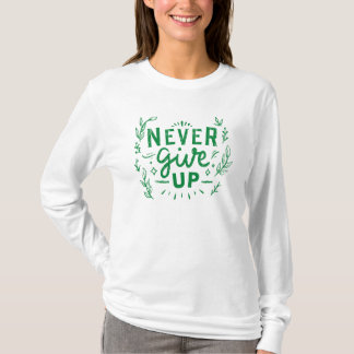 nooit opgeven t-shirt
