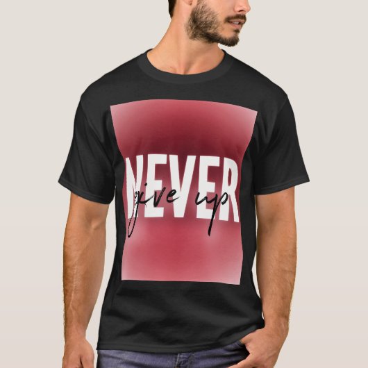 Nooit opgeven t-shirt (Voorkant)