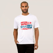 Nooit opgeven t-shirt (Voorkant volledig)