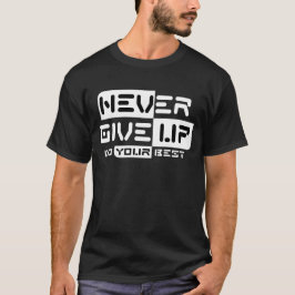 Nooit opgeven t-shirt