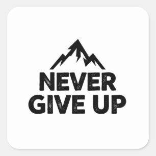 Nooit opgeven tekst met bergtop  vierkante sticker