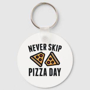 Nooit Pizza Dag overslaan Sleutelhanger