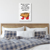 Nooit rusten met varkens canvas afdruk (Insitu (Slaapkamer))