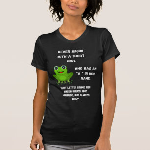 Nooit ruzie met een klein meisje t-shirt