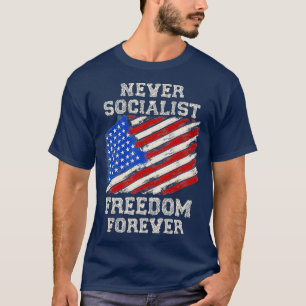 Nooit socialistische vrijheid voor een antisociali t-shirt