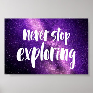 Nooit stoppen met verkennen poster
