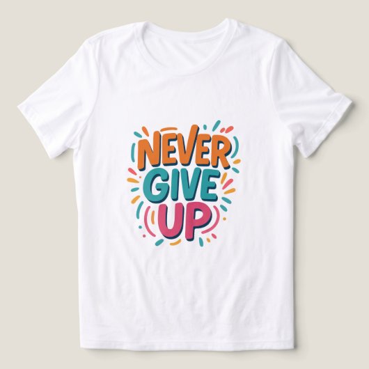 Nooit T-shirt opgeven (Design voorkant)
