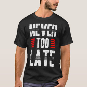 Nooit te laat t-shirt