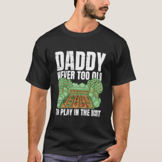 Nooit Te Oud Om In De Modder Te Spelen Vaderdag Tu T-shirt
