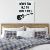 Nooit te oud om N Roll te roteren Canvas Afdruk (Insitu (Slaapkamer))