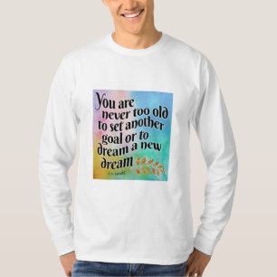 Nooit te oud om te dromen t-shirt