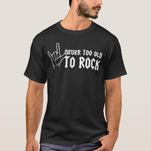 Nooit te oud om te rotten t-shirt