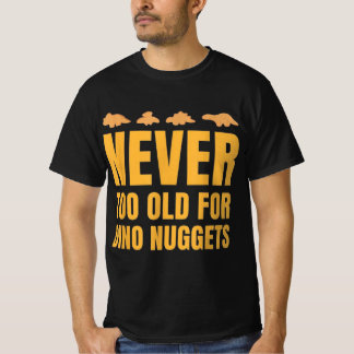 Nooit te oud voor Dino Nuggets Grappig Mannen T-shirt