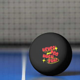 Nooit Te Veel Plezier Retro Quote T-Shirt | Kleuri Pingpongballen