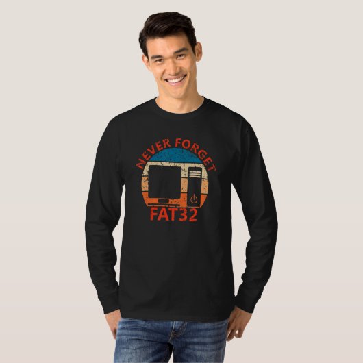 Nooit vergeten FAT32   Computerprogrammeur  IT Ing T-shirt (Voorkant volledig)