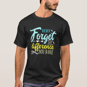 Nooit vergeten het verschil dat je maakt Baby Catc T-shirt