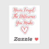 Nooit Vergeten Het Verschil Dat Je Maakt, Dankbaar Sticker (Vel)