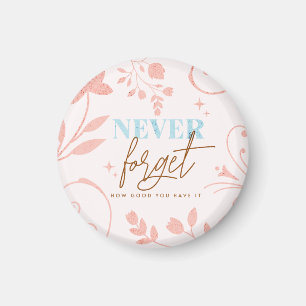 Nooit vergeten hoe goed je het hebt Faith Pink Magneet