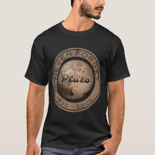  nooit vergeten Pluto Planet Space Nerd T-shirt