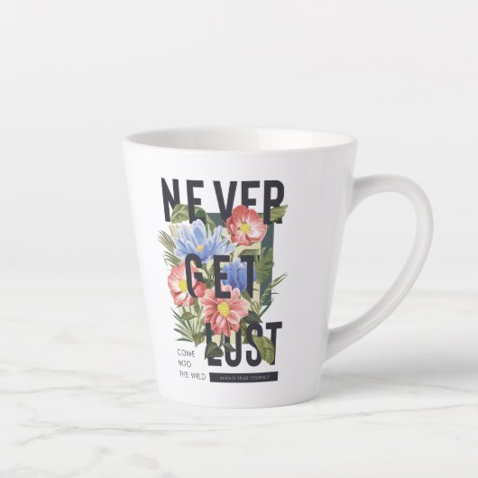 Nooit verloren Floral Slogan krijgen Latte Mok (Rechts)