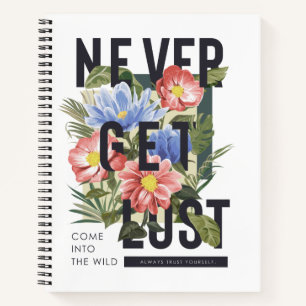 Nooit verloren Floral Slogan krijgen Notitieboek
