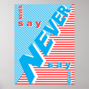 Nooit zeggen Nooit, typografie-poster, inspiratie Poster