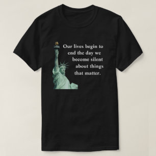Nooit zwijgen over dingen die ertoe doen. t-shirt