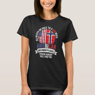 Noors Amerikaans We kennen plaatsen waar Noorwegen T-shirt