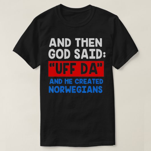Noors Viking Funny Uff Da T-shirt (Design voorkant)