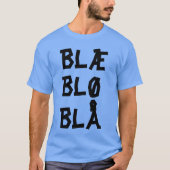 Noorse tekst Blæ Blø Blå T-shirt (Voorkant)