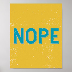 Nope Distress Grunge Typography Yellow Blue Poster
