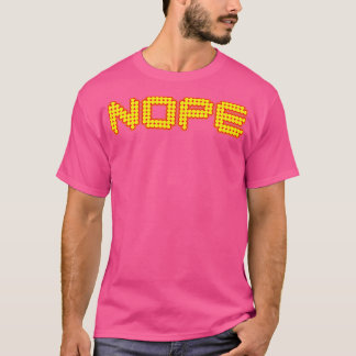 Nope Funny T-shirt