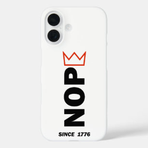 NOPE. Geen koningen. iPhone 16 Hoesje