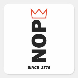 NOPE. Geen koningen. Vierkante Sticker