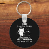 Nope I Can't Go To Hell Satan Still Has A Restrain Sleutelhanger (Voorkant)