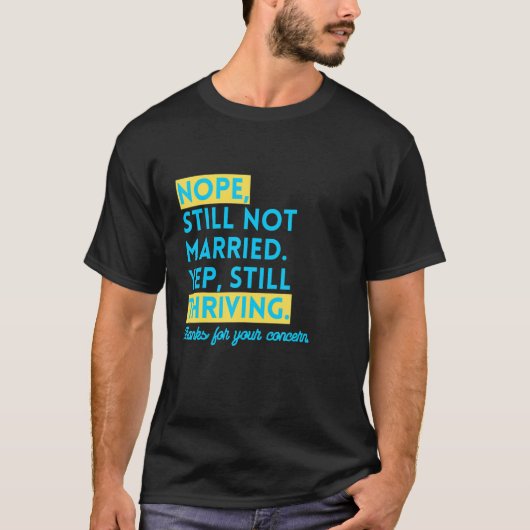 Nope is nog steeds niet getrouwd met Single en Thr T-shirt (Voorkant)