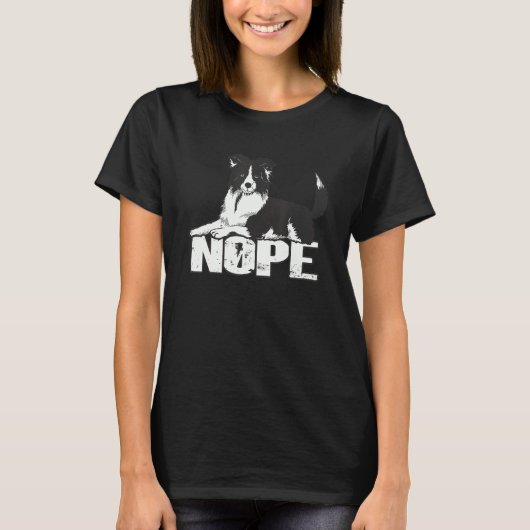 Nope Lazy Border Collie Sheepdog Border Collie T-shirt (Voorkant)