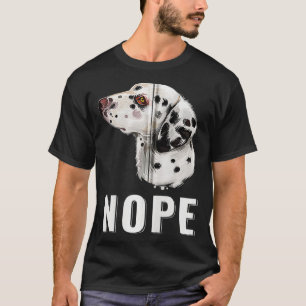 Nope Lazy Dalmatian Funny Dog Lover Pet Owner Zip T-shirt
