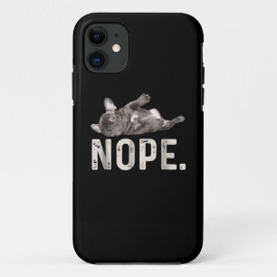 Nope Lazy French Bulldog Hondenliefhebber Gift iPhone 11 Hoesje