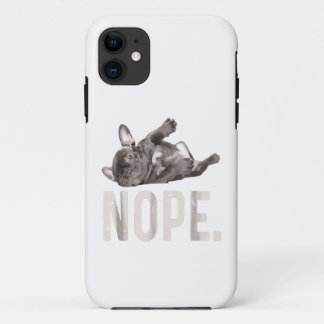 Nope Lazy French Bulldog Lover Gift iPhone 11 Hoesje