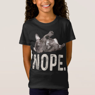 Nope Lazy French Bulldog Lover Gift T-shirt