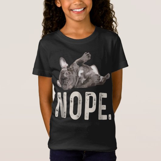 Nope Lazy French Bulldog Lover Gift T-shirt (Voorkant)