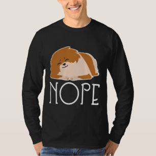 Nope Lazy Pomeranian T-shirt