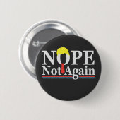 Nope niet opnieuw grappig presidentschap Republike Ronde Button 5,7 Cm (Voorkant /achterkant)
