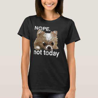 Nope niet vandaag Chihuahua hond Grappig Chiwawa L T-shirt