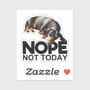 Nope niet vandaag teckel sticker