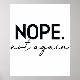 Nope niet weer grappig Trump - Anti Trump Poster