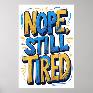 Nope, nog steeds vermoeide typografie Poster