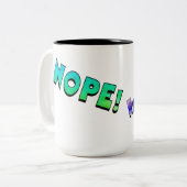 "NOPE! Not Happening!" mug (Devant gauche)