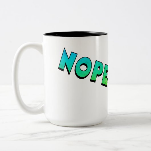 "NOPE! Not Happening!" mug Tweekleurige Koffiemok (Links)